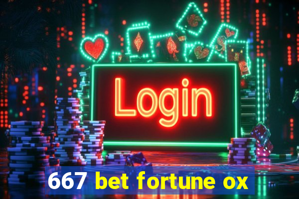 667 bet fortune ox